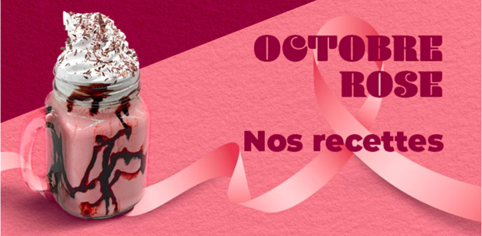 Nos recettes pour Octobre Rose Nos recettes pour Octobre Rose