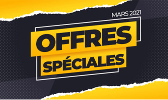Offres spéciales | Mars 2021 Offres spéciales | Mars 2021
